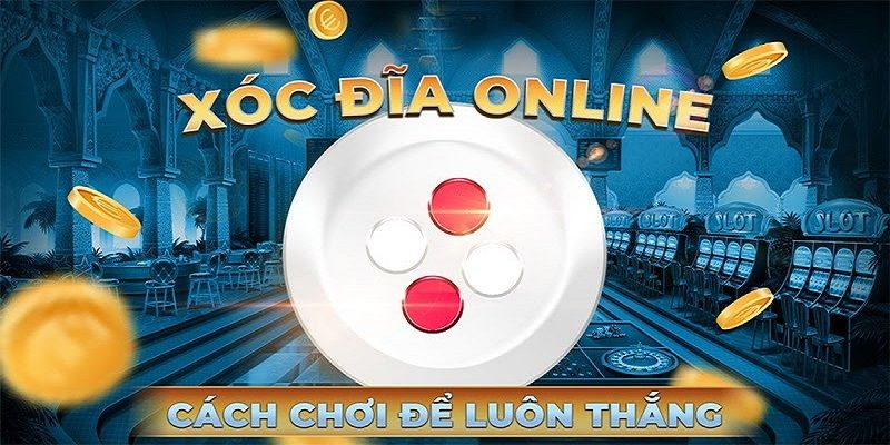 Lý do cần phải nắm bắt cách chơi xóc đĩa