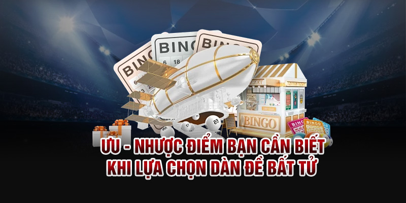 Ưu - nhược điểm bạn cần biết khi lựa chọn dàn đề bất tử